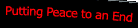 Putting Peace to an End